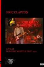 Watch Eric Clapton: BBC TV Special - Old Grey Whistle Test Vodly