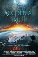 Watch Accidental Truth: UFO Revelations Vodly