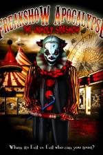 Watch Freakshow Apocalypse: The Unholy Sideshow Vodly