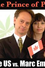 Watch Prince of Pot The US vs Marc Emery Vodly