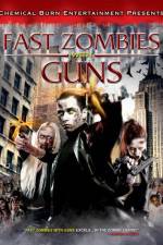 Watch Fast Zombies with Guns Vodly