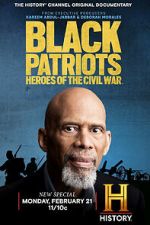 Watch Black Patriots: Heroes of the Civil War Vodly