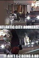 Watch Atlantic City Hookers: It Ain\'t E-Z Being a Ho\' Vodly