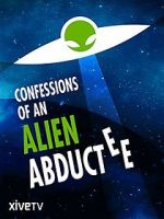 Watch Confessions of an Alien Abductee Vodly