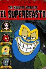 Watch The Haunted World of El Superbeasto Vodly