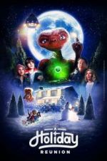 Watch E.T.: A Holiday Reunion Vodly