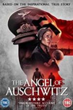 Watch The Angel of Auschwitz Vodly