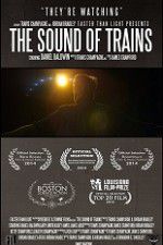 Watch The Sound of Trains Vodly