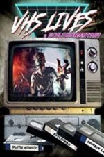 Watch VHS Lives: A Schlockumentary Vodly