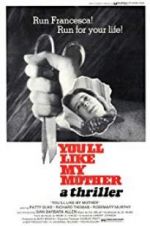 Watch You\'ll Like My Mother Zmovie