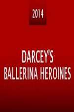 Watch Darcey's Ballerina Heroines Vodly