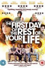 Watch The First Day of the Rest of Your Life Vodly