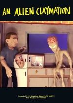 Watch An Alien Claymation (Short 2013) Vodly
