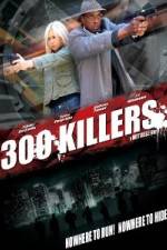 Watch 300 Killers Vodly