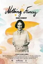 Watch Diana Kennedy: Nothing Fancy Vodly