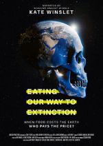 Watch Eating Our Way to Extinction Vodly