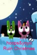 Watch hoops&yoyo Ruin Christmas Vodly