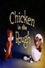 Watch Chicken in the Rough Vodly