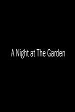 Watch A Night at the Garden Vodly