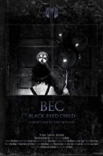 Watch Black Eyed Child (BEC) Vodly