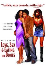 Watch Love, Sex and Eating the Bones Vodly