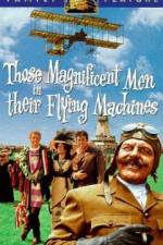 Watch Those Magnificent Men in Their Flying Machines or How I Flew from London to Paris in 25 hours 11 minutes Vodly