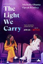 Watch The Light We Carry: Michelle Obama and Oprah Winfrey (TV Special 2023) Vodly