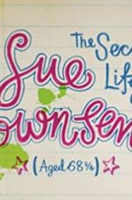 Watch The Secret Life of Sue Townsend (Aged 68 3/4) Vodly