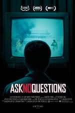 Watch Ask No Questions Vodly