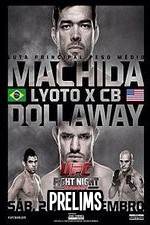 Watch UFC Fight Night 58: Machida vs. Dollaway Prelims Vodly