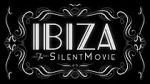 Watch Ibiza: The Silent Movie Vodly