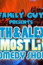 Watch Family Guy Presents Seth & Alex's Almost Live Comedy Show Vodly