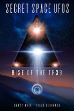 Watch Secret Space UFOs - Rise of the TR3B Vodly