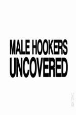 Watch Male Hookers Uncovered Vodly