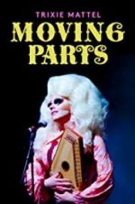 Watch Trixie Mattel: Moving Parts Vodly