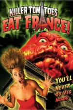 Watch Killer Tomatoes Eat France Vodly