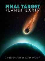 Watch Final Target: Planet Earth Vodly