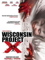 Watch Wisconsin Project X Vodly