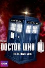 Watch Doctor Who: The Ultimate Guide Vodly