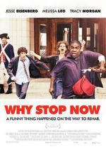 Watch Why Stop Now? Vodly