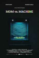 Watch Mom vs. Machine (Short 2021) Vodly