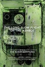 Watch The Long Slow Flight of the Ashbot Vodly