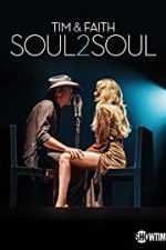 Watch Tim & Faith: Soul2Soul Vodly