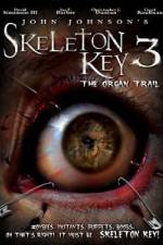 Watch Skeleton Key 3 - The Organ Trail Vodly