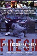 Watch The Freshest Kids Vodly