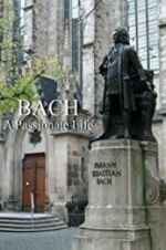 Watch Bach: A Passionate Life Vodly