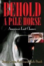 Watch Behold a Pale Horse: America's Last Chance Vodly