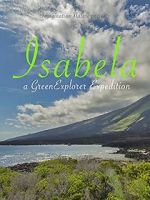 Watch Isabela: a Green Explorer Expedition Vodly
