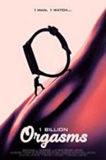 Watch 1 Billion Orgasms Vodly