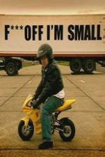 Watch F*** Off, I'm Small Vodly